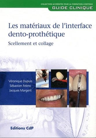 Les matériaux de l'interface dento-prothétique : scellement et collage
