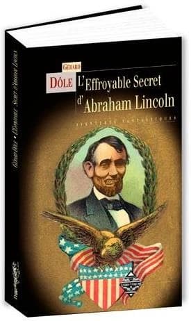 L'effroyable secret d'Abraham Lincoln : aventures fantastiques