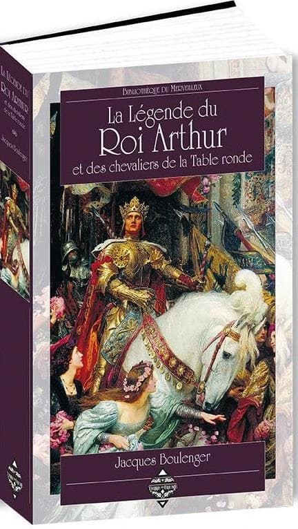 La légende du roi Arthur & des chevaliers de la Table ronde
