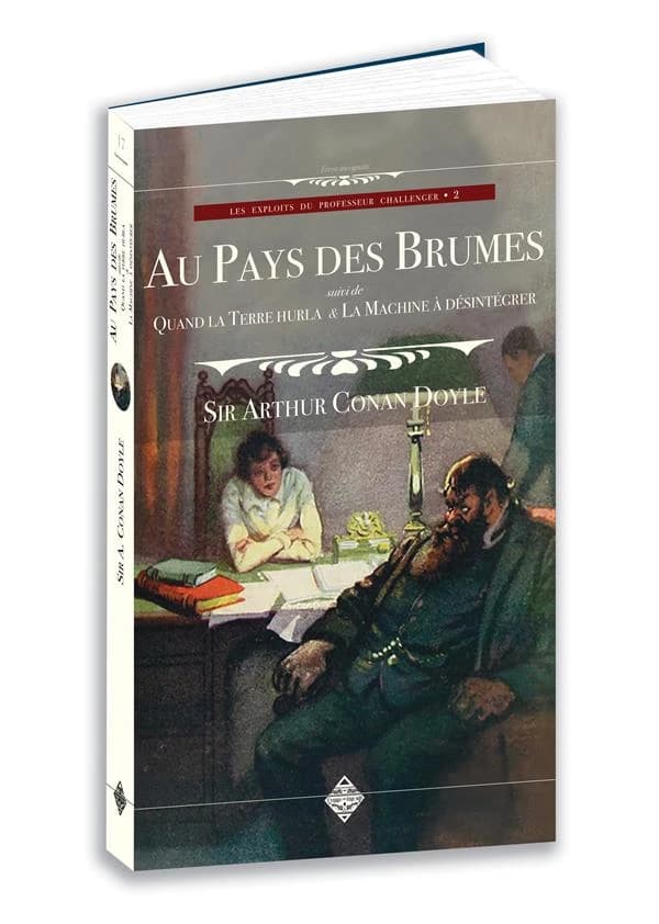 Au pays des brumes ; suivi de Quand la Terre hurla ; La machine à désintégrer