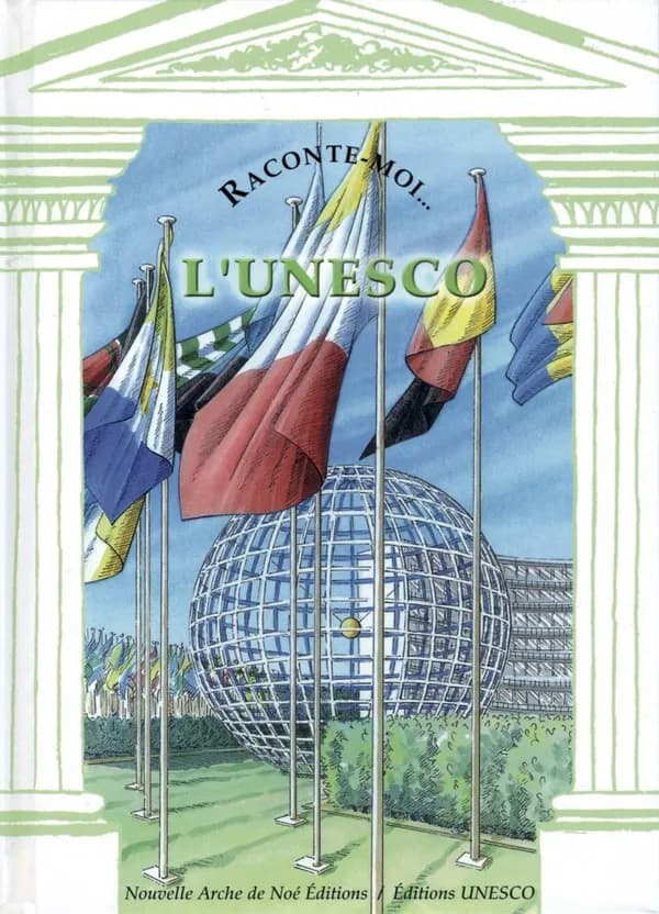 RACONTE-MOI... Tome 38 : l'UNESCO