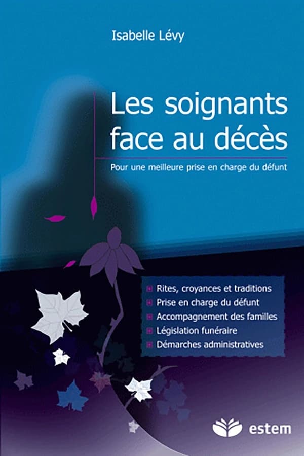 Les soignants face au décès : pour une meilleure prise en charge du défunt