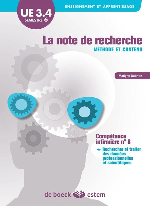 La note de recherche : méthode et contenu : initiation à la démarche de recherche : sciences et techniques infirmières : fondements et méthodes