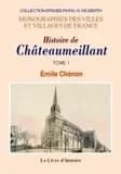 Histoire de Châteaumeillant. Tome I par Émile Chénon