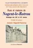 Rues et maisons de Nogent-le-Rotrou : nostalgie des XIXe et XXe siècles. Tome II, De R à V : le plateau Saint-Jean et les Gauchetières