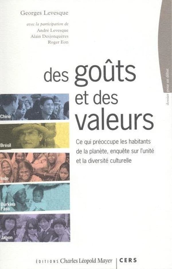 Des goûts et des valeurs : ce qui préoccupe les habitants de la planète : enquête sur l'unité et la diversité des cultures : Inde, Brésil, Burkina Faso, Chine, Japon
