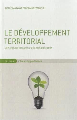 Le développement territorial : une réponse émergente à la mondialisation