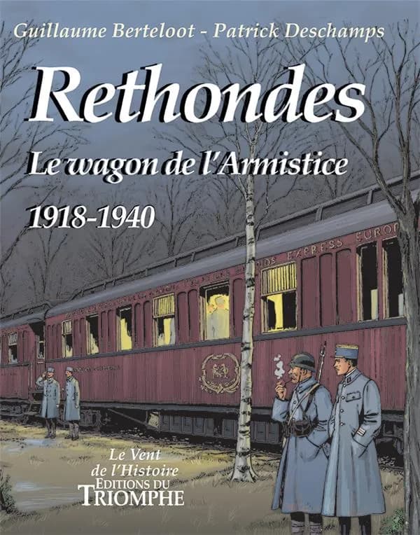 Rethondes : le wagon de l'Armistice, 1918-1940