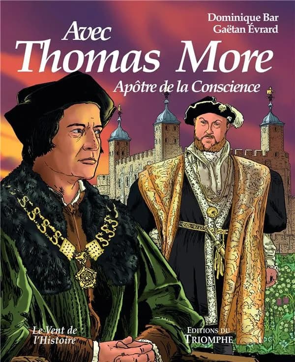Thomas More : apôtre de la conscience