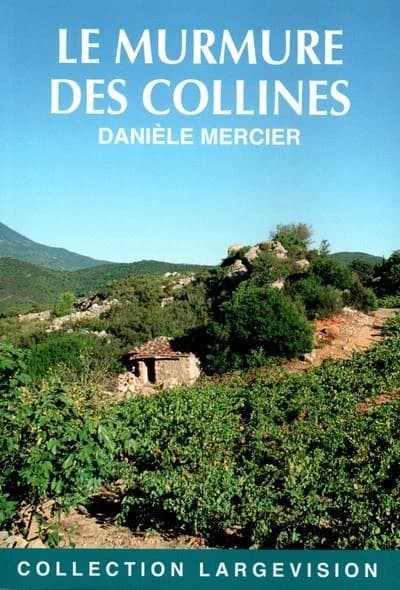 Le murmure des collines ([Éd. en gros caractères]) Danièle Mercier