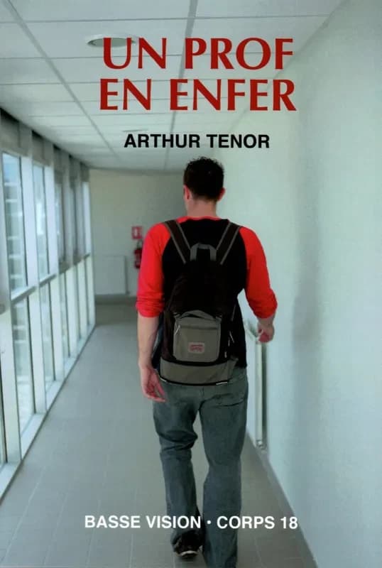 Un prof en enfer ([Éd. en gros caractères]) Arthur Ténor