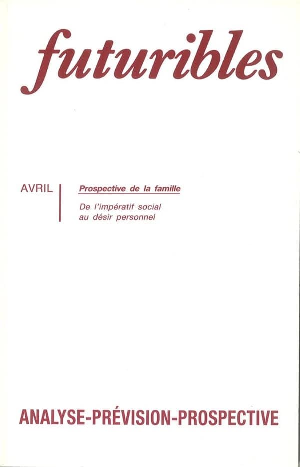 Futuribles 153, avril 1991. prospective de la famille