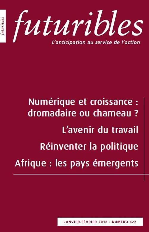 Futuribles 422, janvier-février 2018. Numérique et croissance : dromadaire ou chameau ? : L'avenir du travail