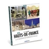 Les Hauts-de-France : la vie quotidienne de la préhistoire à nos jours