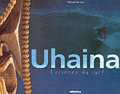 Uhaina : l'essence du surf