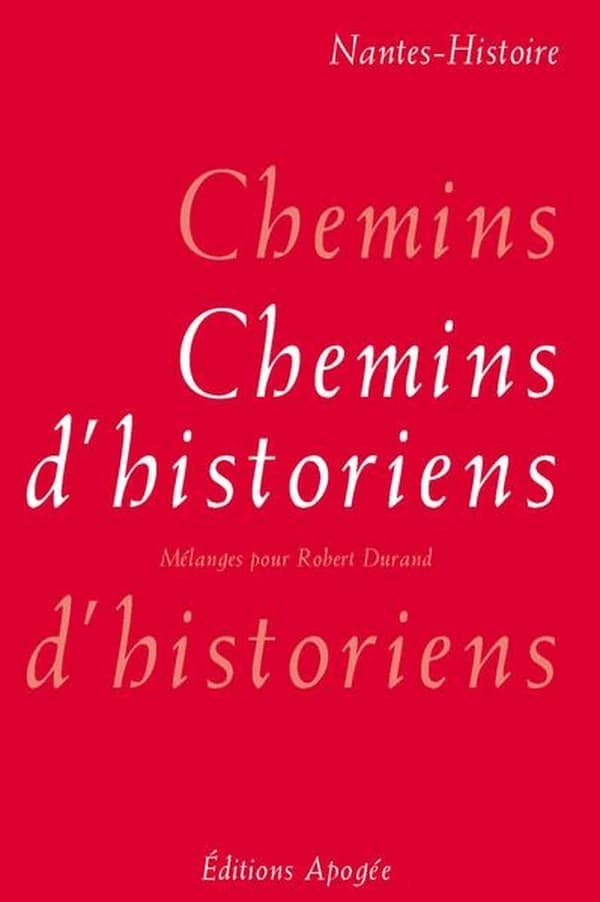 Chemins d'historiens : mélanges pour Robert Durand