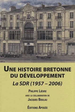 Une histoire bretonne du développement : la SDR, 1957-2006