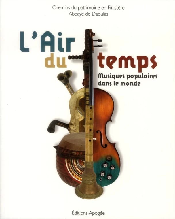 L'air du temps : musiques populaires dans le monde : [exposition, Abbaye de Daoulas, 4 mai-14 octobre 2012]