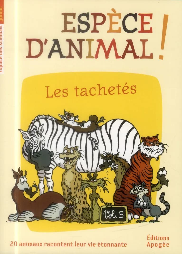 Espèce d'animal ! : les tachetés