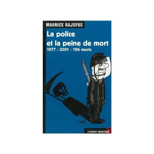 La police et la peine de mort : 1977-2001 = 196 morts