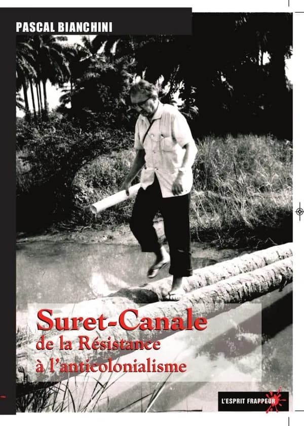 Suret-Canale : de la Résistance à l'anticolonialisme
