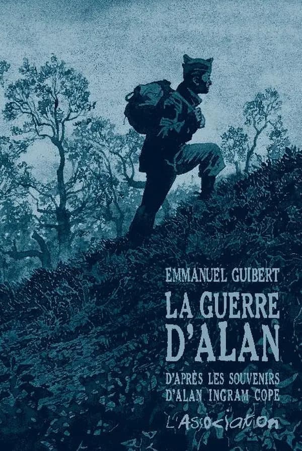La guerre d'Alan ([Nouvelle éd.]) Emmanuel Guibert ; d'après les souvenirs d'Alan Ingram Cope