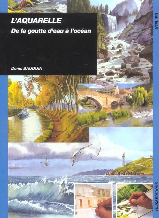 L'aquarelle : de la goutte d'eau à l'océan