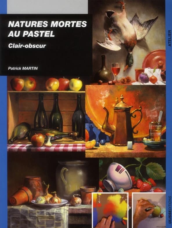 Natures mortes au pastel : clair-obscur