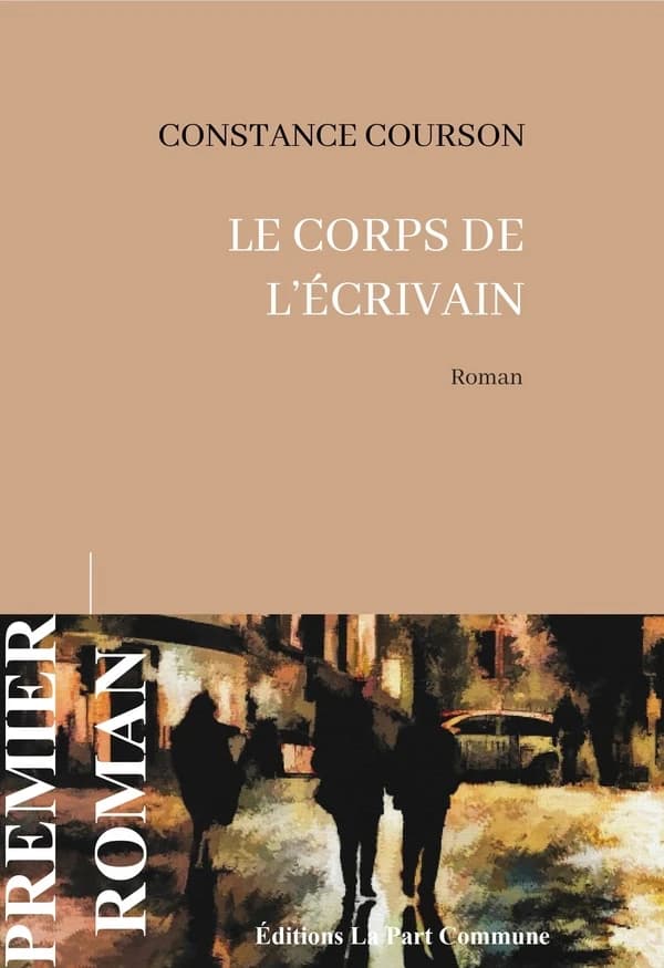 Le corps de l'écrivain : roman