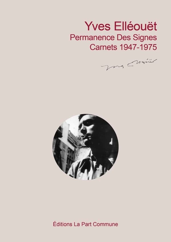 Permanence des signes : textes inédits. Tome I, Carnets, 1947-1975