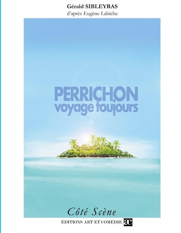 Perrichon voyage toujours