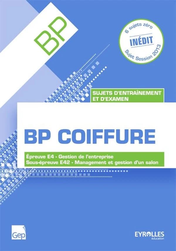épreuve E4 ; gestion de l'entreprise ; sous-épreuve E42 ; management et gestion d'un salon ; BP coiffure ; sujets d'entraînement ; pochette de l'élève