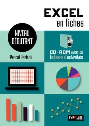 Excel en fiches : niveau débutant