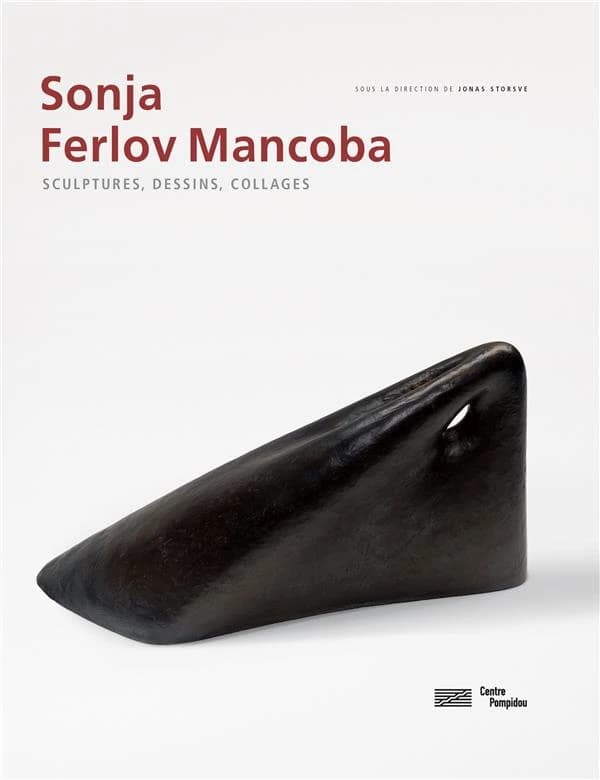 Sonja Ferlov Mancoba : sculptures, dessins, collages : [exposition, Paris, Centre Pompidou, Galerie d'art graphique, 26 juin-23 septembre 2019]