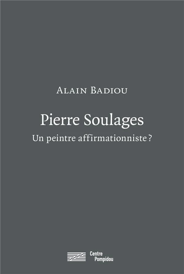 Pierre Soulages : un peintre affirmationniste ?