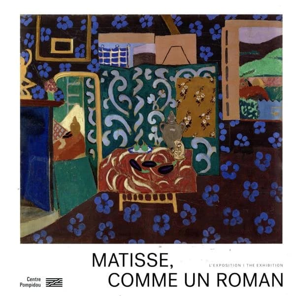 Matisse, comme un roman : l'exposition : [Paris, Centre Pompidou, Musée national d'art moderne, 13 mai-31 août 2020]