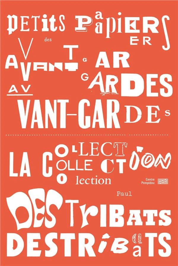 Petits papiers des avant-gardes : la collection Paul Destribats