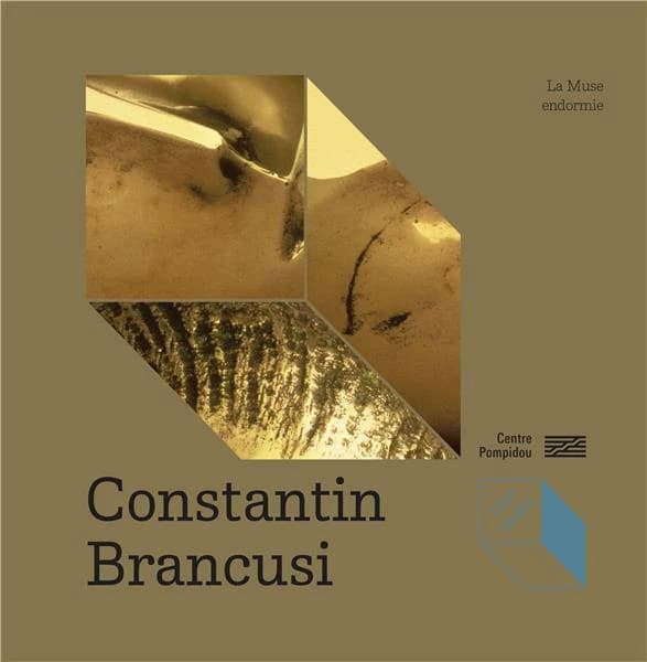 Constantin Brancusi : "La muse endormie" (Nouvelle éd.) Odile Fayet & Isabelle Frantz-Marty