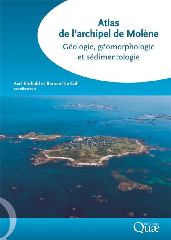 Atlas de l'archipel de Molène : géologie, géomorphologie et sédimentologie