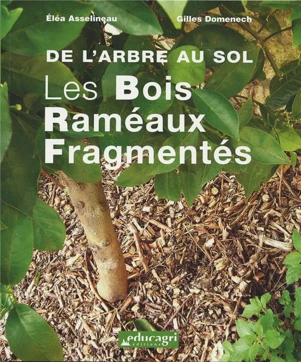 Les bois raméaux fragmentés : de l'arbre au sol