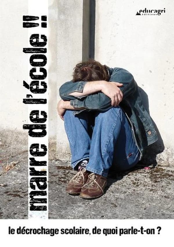 Marre de l'école !! le décrochage scolaire, de quoi parle-t-on ?
