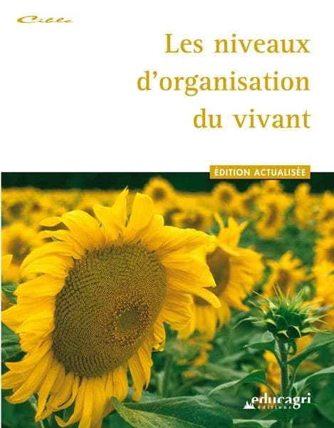 Les niveaux d'organisation du vivant (3e éd.) ouvrage collectif