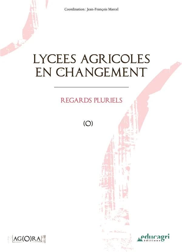 Lycées agricoles en changement : regards pluriels : ouvrage collectif