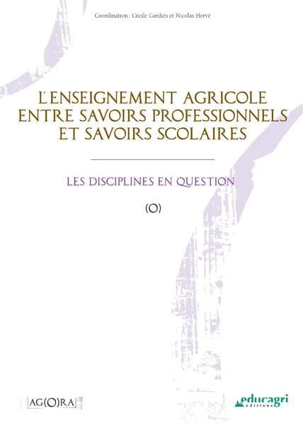 L'enseignement agricole entre savoirs professionnels et savoirs scolaires : les disciplines en question