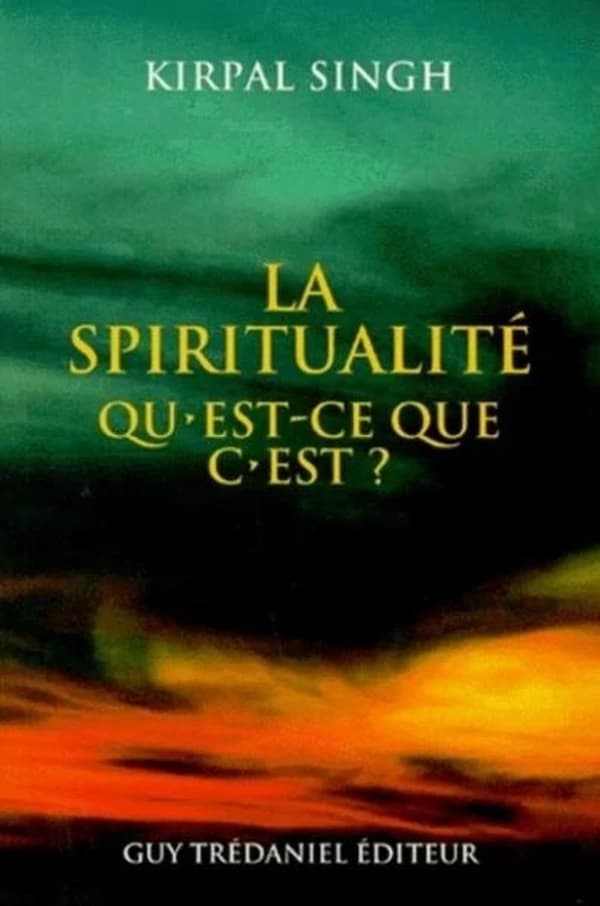 La spiritualité qu'est-ce que c'est ?