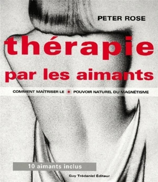 Thérapie par les aimants : comment maîtriser le pouvoir naturel du magnétisme