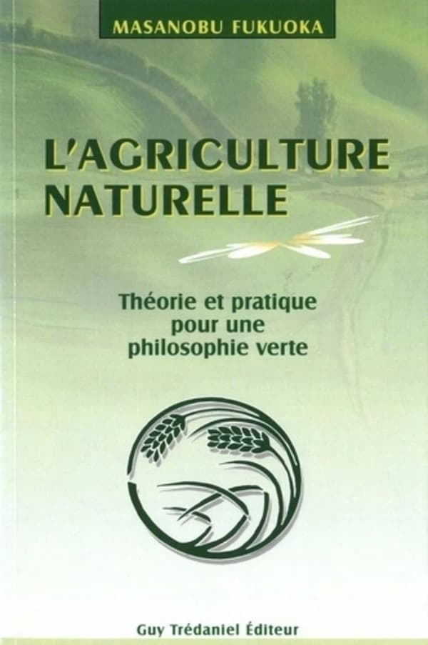 L'agriculture naturelle : Art du non-faire