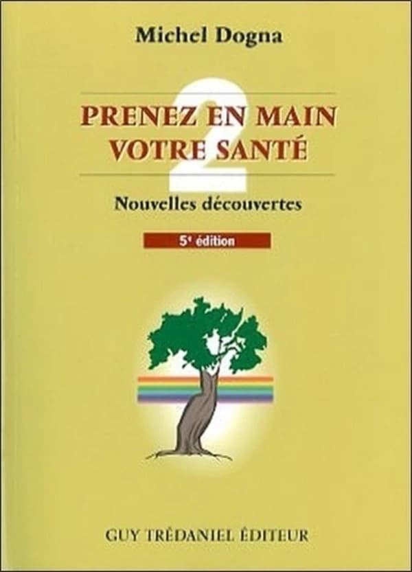 Prenez en main votre santé. Tome 2