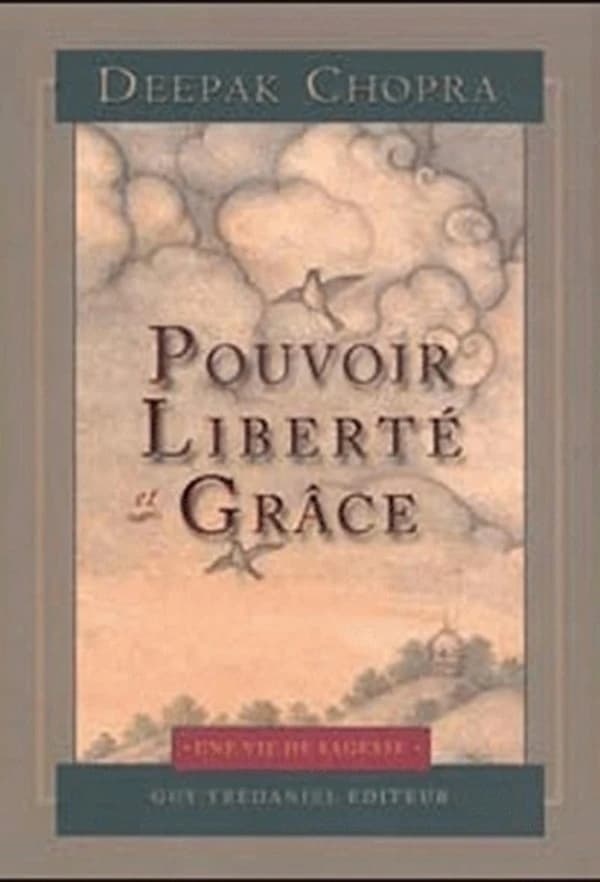 Pouvoir, liberté et grâce : trouver la source du bonheur éternel