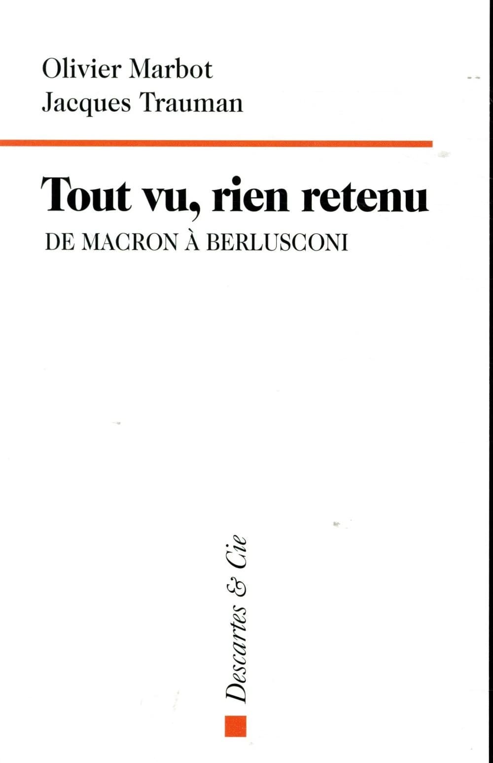 Tout vu, rien retenu ; de Macron à Berlusconi